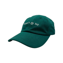 Load image into Gallery viewer, Don't @ (At) Me - Green Dad Hat - Dadi Cools