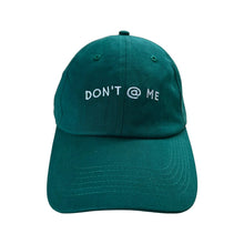 Load image into Gallery viewer, Don't @ (At) Me - Green Dad Hat - Dadi Cools