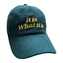 Load image into Gallery viewer, It is what it is - Green corduroy hat - Dadi Cools