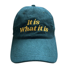 Load image into Gallery viewer, It is what it is - Green corduroy hat - Dadi Cools