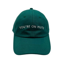Load image into Gallery viewer, You're on Mute - Green Dad Hat - Dadi Cools