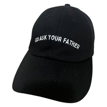 Load image into Gallery viewer, Go Ask Your Father - Black Dad Hat - Dadi Cools
