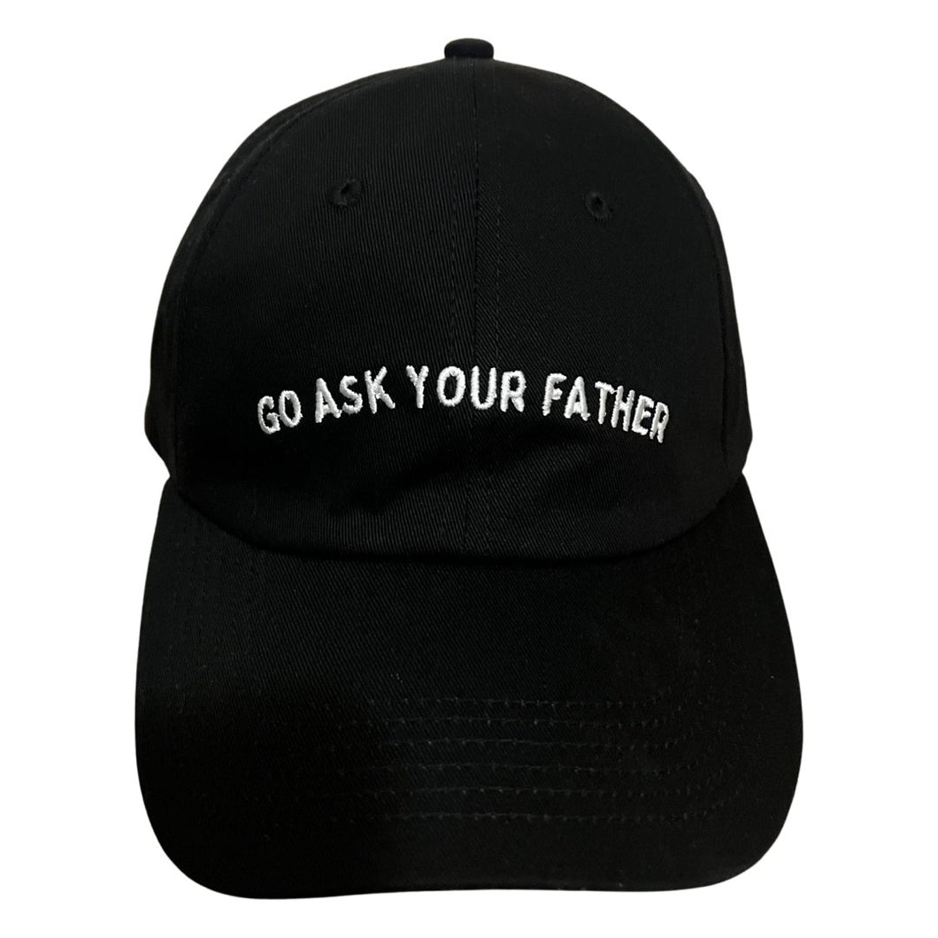 Go Ask Your Father - Black Dad Hat - Dadi Cools